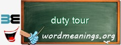 WordMeaning blackboard for duty tour